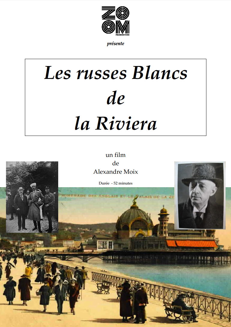 Couverture. Zoom présente. Les russes Blancs de la Riviera. un film de Alexandre Moix (2019) - durée 52 minutes. 2019-05-01